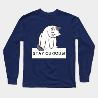 "Curious Kitty" - Inspirational Feline Tee Long Sleeve T-Shirt